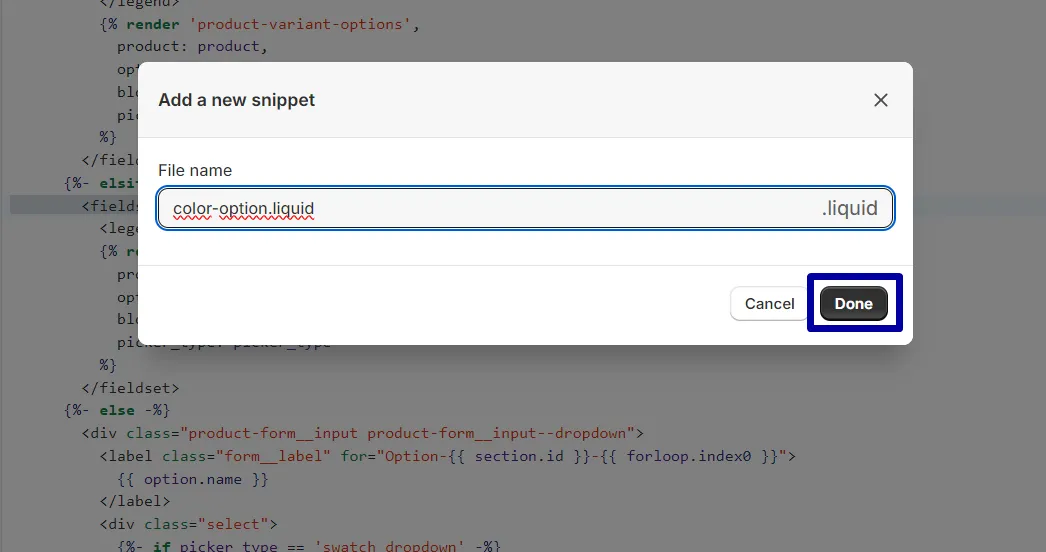 Put the name for a new snippet, “color-option.liquid”, and select “Done.”
